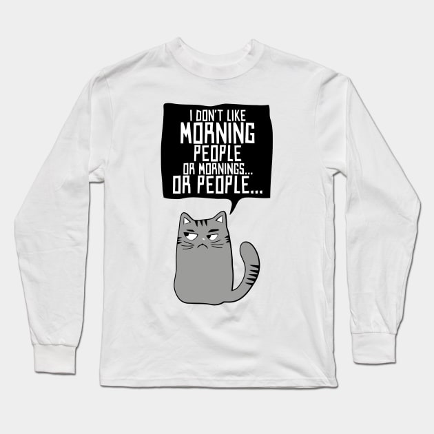 I Don´t Like Morning People Long Sleeve T-Shirt by Ramateeshop